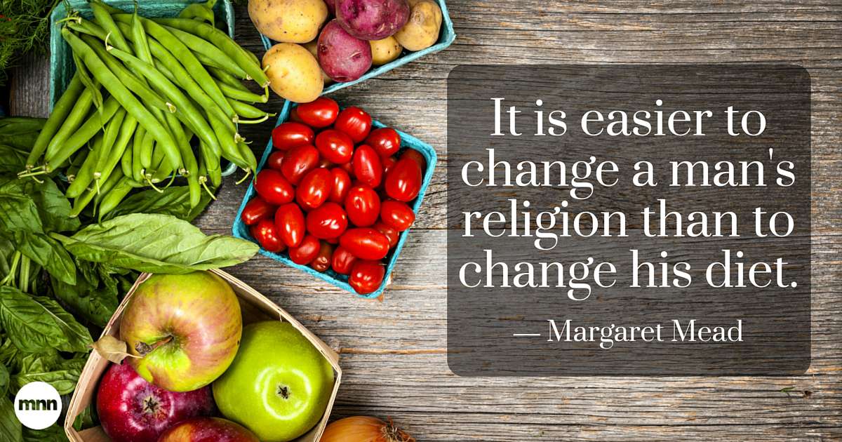 Es más fácil cambiar la religión de un hombre que cambiar su dieta